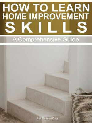 cover image of How to Learn Home Improvement Skills